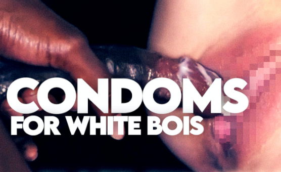 Condoms For White Bois