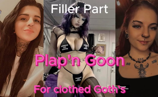 Plap N Goon For Clothed Goths
