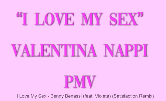 I Love My Sex - Valentina PMV