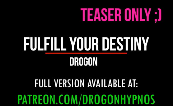 Fulfill Your Destiny By Drogon Teaser Only