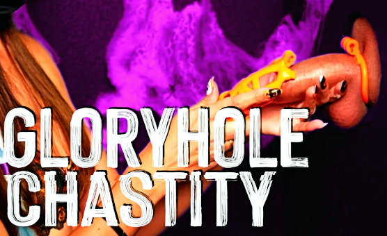 Gloryhole Chastity