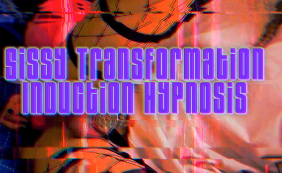 Sissy Transformation Induction Hypnosis - Vertical