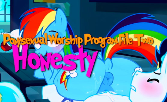 Ponysexual Worship Program File Two - Honesty