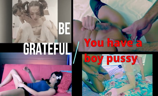 Be Grateful You Have A Boi Pussy