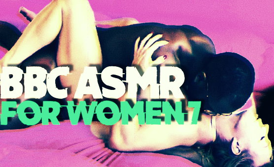 BBC ASMR For Women 7