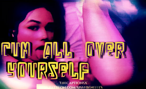 Cum All Over Yourself