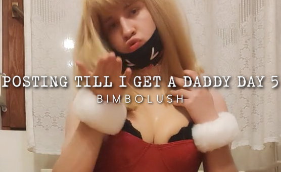Posting Till I Get A Daddy Day 5