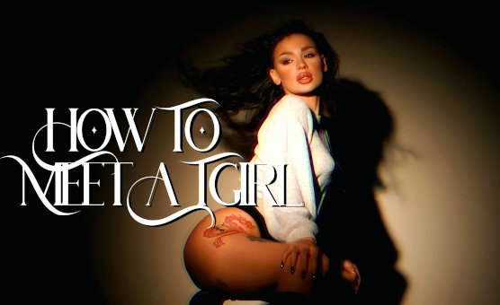 How To Meet A Tgirl