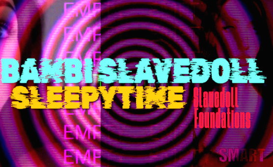  Bambi Slavedoll Sleepytime - Session 04 - Slavedoll Foundations
