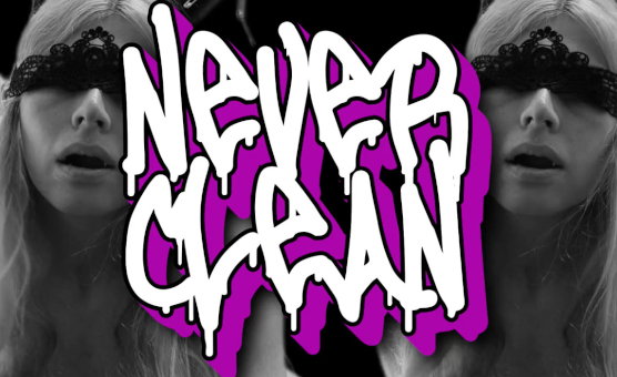 Never Clean