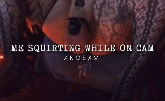 Me Squirting While On Cam