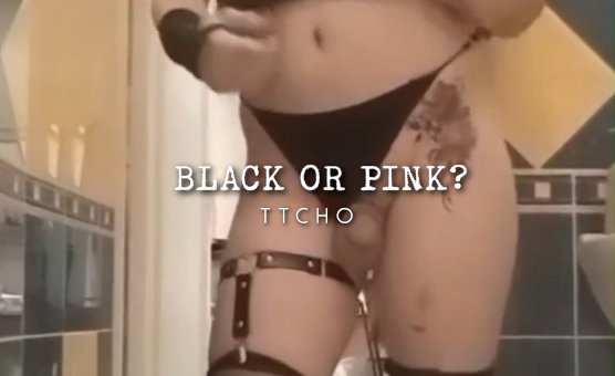 Black Or Pink