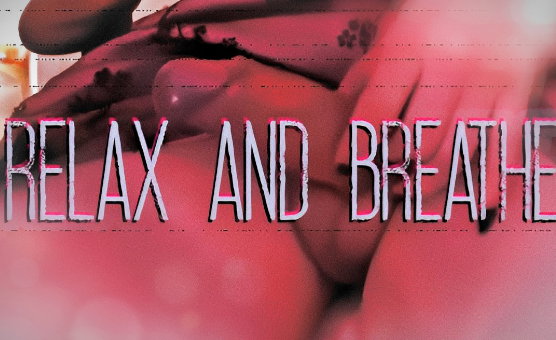 Relax And Breathe