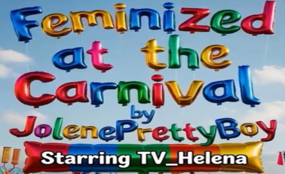 Feminized At The Carnival