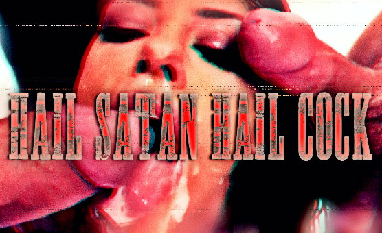 Hail Satan Hail Cock
