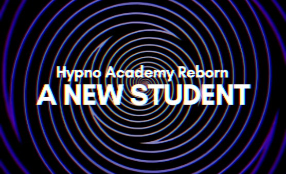 Hypno Academy Reborn - A New Student