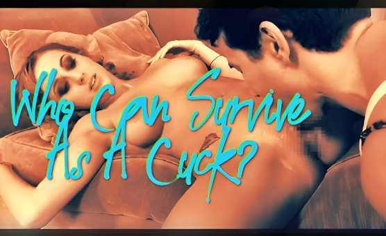 Who Can Survive As A Cuck