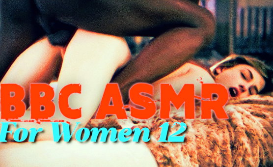 BBC ASMR For Women 12