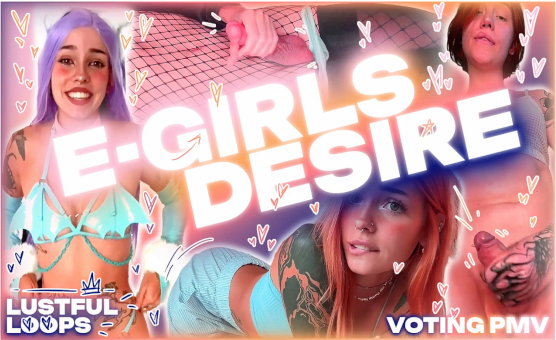 E Girl Desire - Lustful Loops