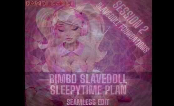 Bimbo Slavedoll Sleepytime - Session 02  - Slavedoll Foundations