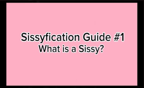 Sissyfication Guide 1 - What Is A Sissy
