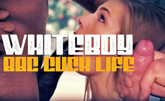 Whiteboy BBC Cuck Life