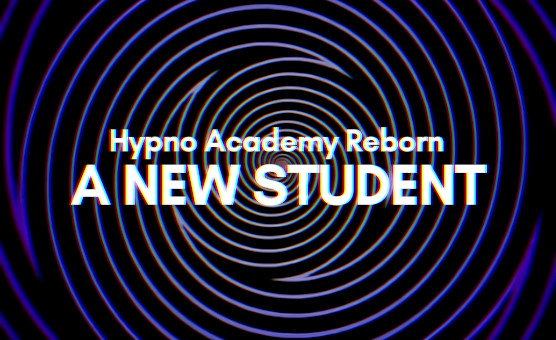 Lesson 1 - A New Student - Hypno Academy Reborn