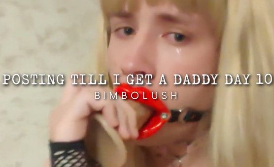 Posting Till I Get A Daddy Day 10