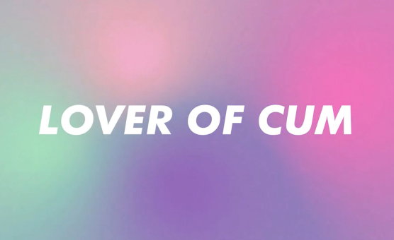 Lover Of Cum