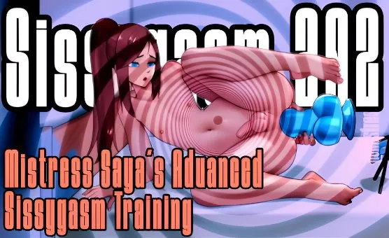 Sissygasm 202 - Mistress Sayas Advanced Sissygasm Training