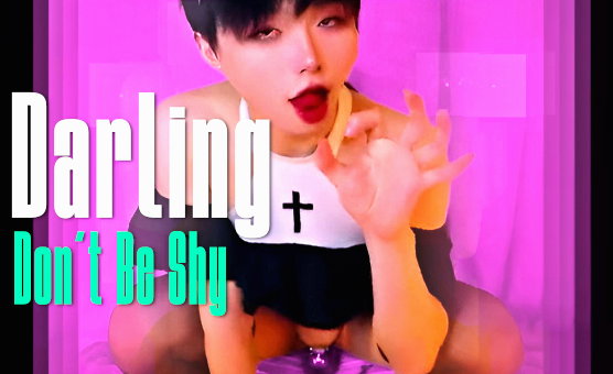 Darling Dont Be Shy