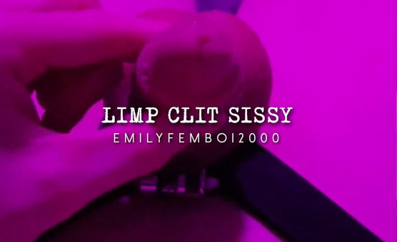 Limp Clit Sissy