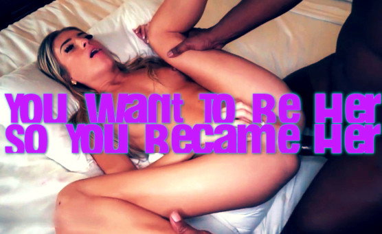 You Want To Be Her So You Became Her
