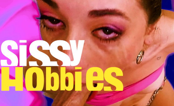 Sissy Hobbies