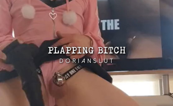 Plapping Bitch