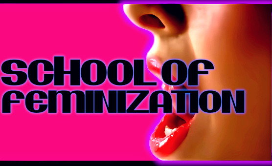 School Of Feminization