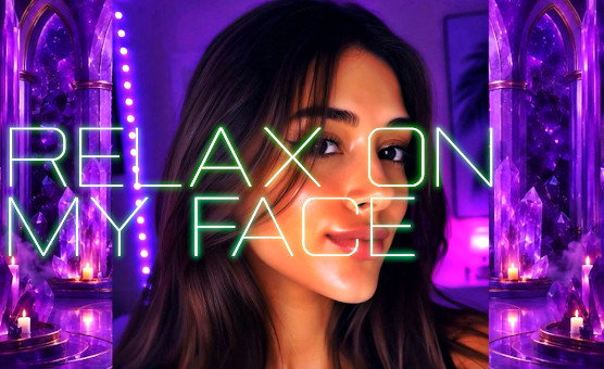 Relax On My Face
