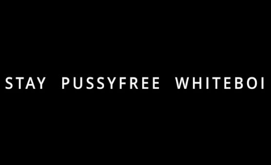 Stay Pussyfree Witeboy
