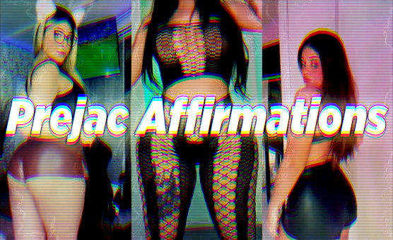 Prejac Affirmations
