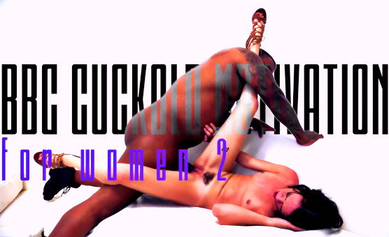 BBC Cuckold Motivation For Women 2