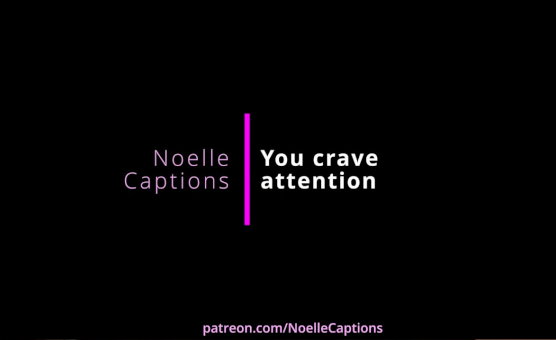 You Crave Attention