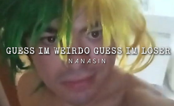 Guess Im Weirdo Guess Im Loser