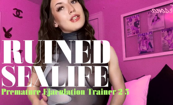 Ruined Sexlife - Premature Ejaculation Trainer 2 5