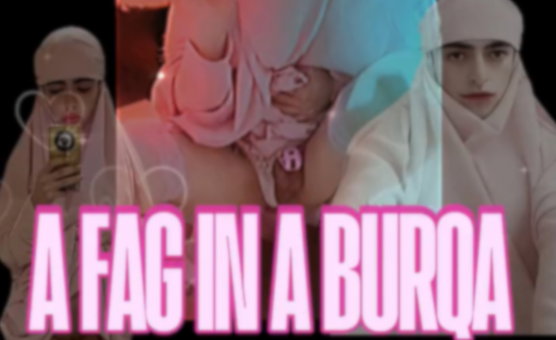 A Fag In A Burqa