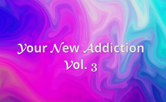 Your New Addiction 3 - Hairy