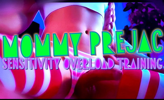 Mommy Prejac Sensitivity Overload Training