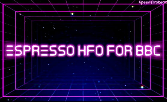 Espresso HFO For BBC