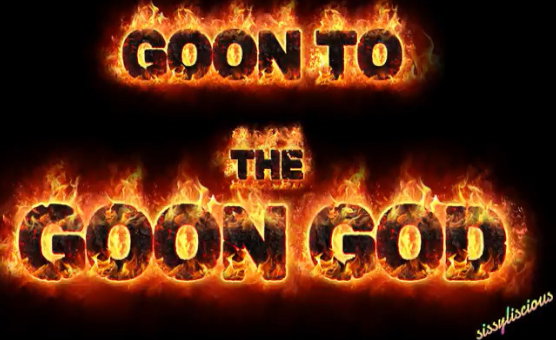 Goon To The Goon God