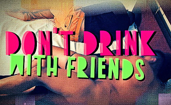 Dont Drink With Friends - Short Caption Story