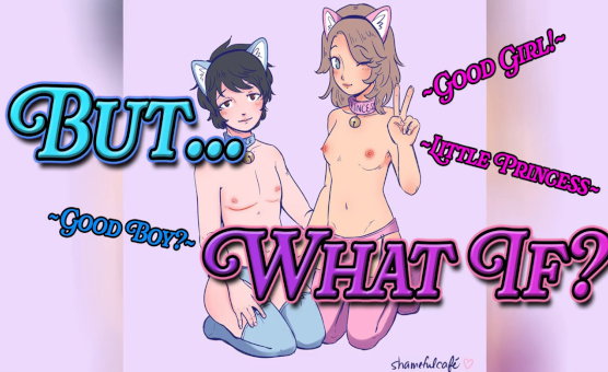 But What If